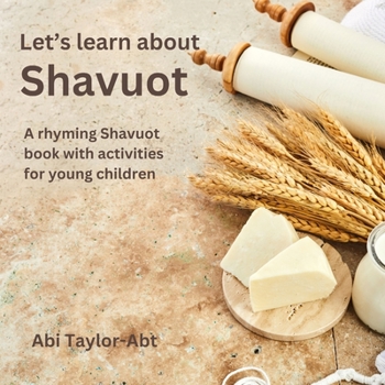 Paperback Let's Learn About Shavuot: An Interactive Rhyming Book for Young Children Book