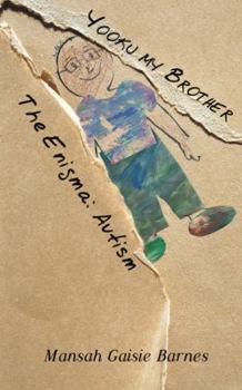 Paperback Yooku My Brother - The Enigma: Autism Book