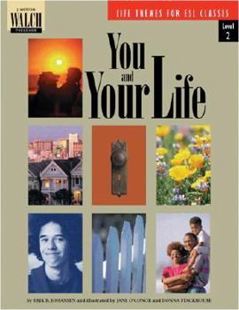 Paperback Life Themes For Esl Classes: You And Your Life (Life Themes for Esl Classes, Level 2 Series Ser) Book