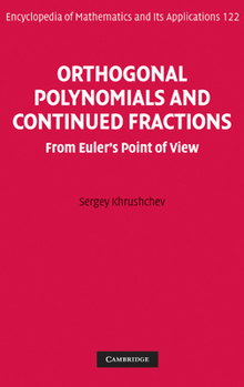 Hardcover Orthogonal Polynomials and Continued Fractions: From Euler's Point of View Book