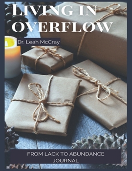 Paperback Living in Overflow: From Lack to Abundance Journal Book