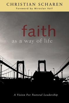 Paperback Faith as a Way of Life: A Vision for Pastoral Leadership Book