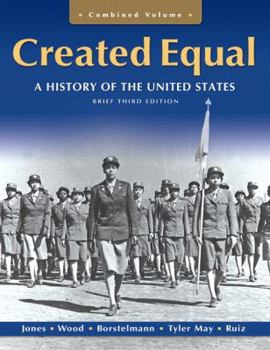 Created Equal: A Social and Political History of the United States, Single Volume Edition