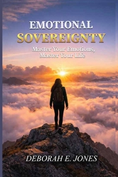 Paperback Emotional Sovereignty: Master Your Emotions, Master Your Life Book