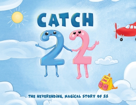 Paperback Catch 22: The Neverending, Magical Story of 22 Book