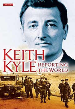 Hardcover Keith Kyle, Reporting the World Book