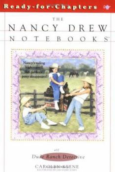 Dude Ranch Detective (Nancy Drew: Notebooks, #37) - Book #37 of the Nancy Drew: Notebooks