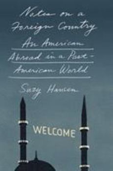 Hardcover Notes on a Foreign Country: An American Abroad in a Post-American World Book