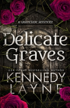 Delicate Graves - Book #2 of the Graveside Mysteries
