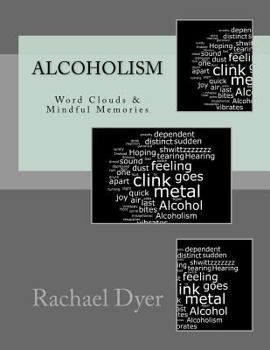 Paperback Real Life Poetry - Alcoholism: Mindful Memories Book