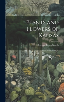 Hardcover Plants and Flowers of Kansas Book