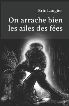 Paperback On arrache bien les ailes des fées [French] Book