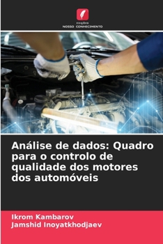 Paperback Análise de dados: Quadro para o controlo de qualidade dos motores dos automóveis [Portuguese] Book