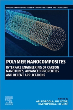 Paperback Polymer Nanocomposites: Interface Engineering of Carbon Nanotubes, Advanced Properties and Recent Applications Book