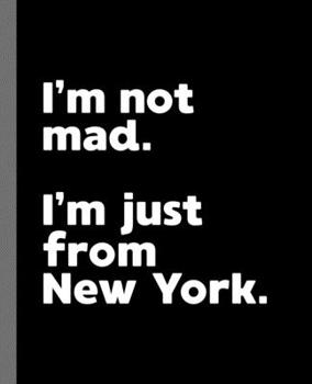 I'm not mad. I'm just from New York.: A Fun Composition Book for a Native New York, GA Resident and Sports Fan
