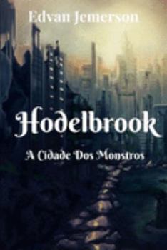 Hodelbrook: A Cidade Dos Monstros (Portuguese Edition)