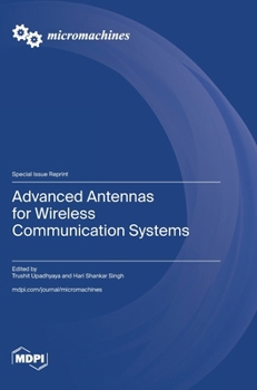 Hardcover Advanced Antennas for Wireless Communication Systems Book