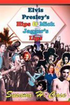 Paperback Elvis Presley's Hips & Mick Jagger's Lips Book