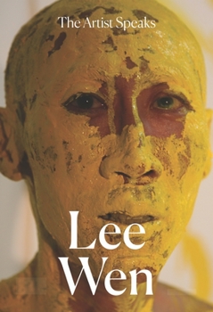 Paperback The Artist Speaks: Lee Wen Book