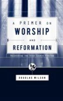 Paperback A Primer on Worship and Reformation Book