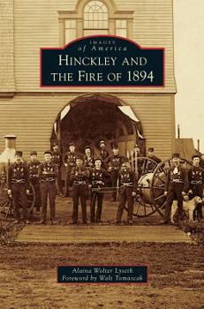 Hinckley and the Fire of 1894 - Book  of the Images of America: Minnesota