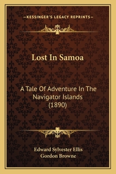 Paperback Lost In Samoa: A Tale Of Adventure In The Navigator Islands (1890) Book