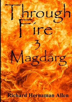 Paperback Through Fire: 3 Magdarg Book