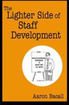 Paperback The Lighter Side of Staff Development Book