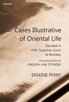 Hardcover Cases Illustrative of Oriental Life: Decided in H.M. Supreme Court at Bombay Book