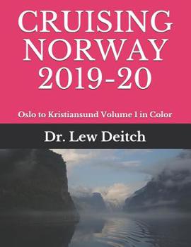 Cruising Norway 2019-20: Oslo to Kristiansund Volume 1 in Color
