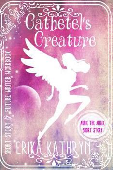 Paperback Audie the Angel: SHORT STORY: Cathetel's Creature Book