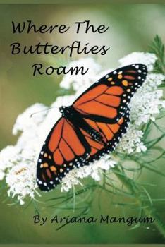 Paperback Where the Butterflies Roam Book