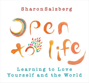 Audio CD Open to Life: Learning to Love Yourself and the World Book