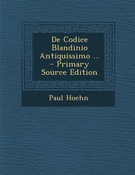 Paperback de Codice Blandinio Antiquissimo ... - Primary Source Edition [Latin] Book