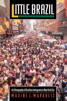 Paperback Little Brazil: An Ethnography of Brazilian Immigrants in New York City Book