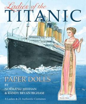 Paperback Ladies of the Titanic Paper Dolls: 6 Ladies and 21 Authentic Costumes Book