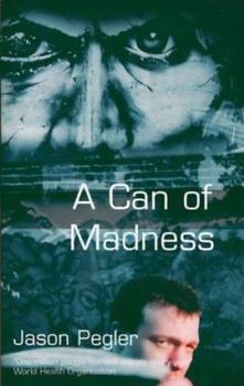 Paperback A Can of Madness: Memoir on bipolar disorder and manic depression Book