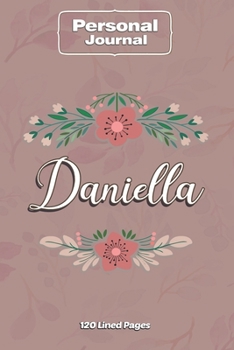 Paperback Daniella Notebook Journal Personal Diary Personalized Name 120 pages Lined (6x9 inches) (15x23cm) Book