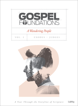 Paperback Gospel Foundations - Volume 2 - Bible Study Book: A Wandering People Book