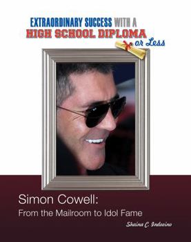 Library Binding Simon Cowell: From the Mailroom to Idol Fame Book