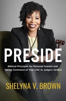 Paperback Preside: Biblical Principles for Personal Growth and Taking Command of Your Life-A Judge's Verdict Book