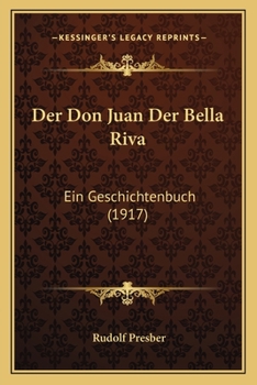 Paperback Der Don Juan Der Bella Riva: Ein Geschichtenbuch (1917) [German] Book