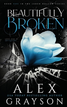 Paperback Beautifully Broken: Jaded Hollow, Book One Book