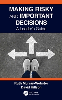 Paperback Making Risky and Important Decisions: A Leader's Guide Book