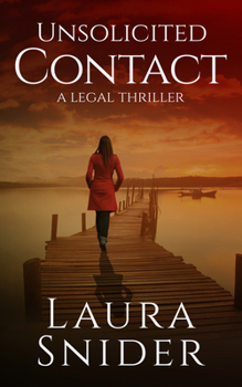 Paperback Unsolicited Contact: A Legal Thriller Book