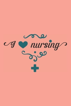 Paperback I Love Nursing: Nurse Journal Notebook - Blank Lined Journal - Nurse Gifts For Men And Women Book