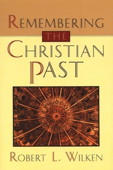 Paperback Remembering the Christian Past Book