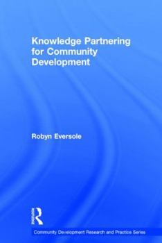 Hardcover Knowledge Partnering for Community Development Book