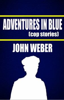 Paperback Adventures in Blue: Cop Stories Book