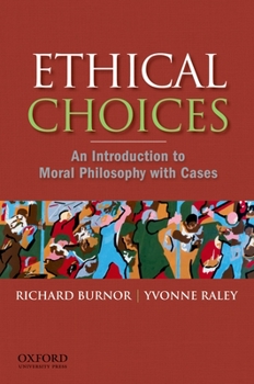 Paperback Ethical Choices: An Introduction to Moral Philosophy with Cases Book